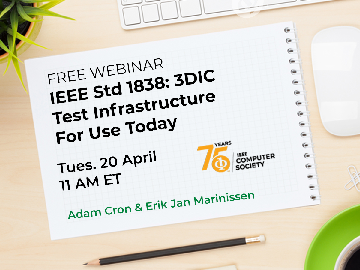 IEEE Std 1838: 3DIC Test Infrastructure Webinar